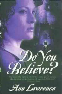 Do You Believe? by Ann Lawrence