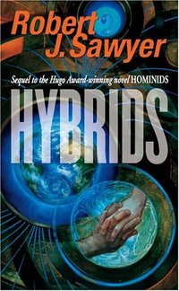 Hybrids by Robert J. Sawyer