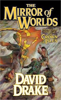The Mirror of Worlds by David Drake