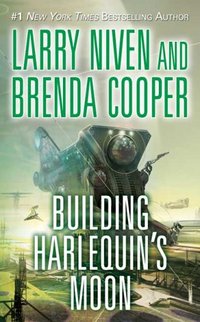 Building Harlequin's Moon by Brenda Cooper