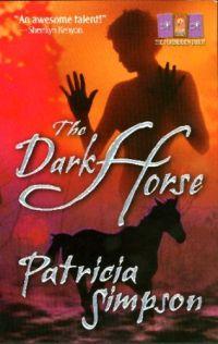 The Dark Horse by Patricia Simpson