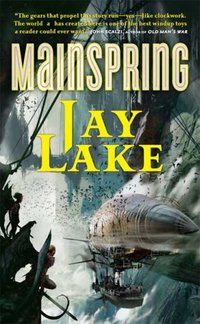 Mainspring by Jay Lake