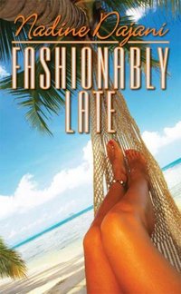 Fashionably Late by Nadine Dajani