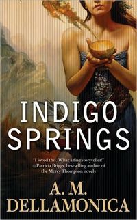 Indigo Springs by A.M. Dellamonica