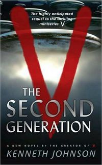 V The Second Generation by Kenneth Johnson