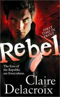 Rebel by Claire Delacroix