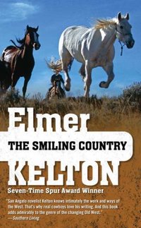 The Smiling Country by Elmer Kelton