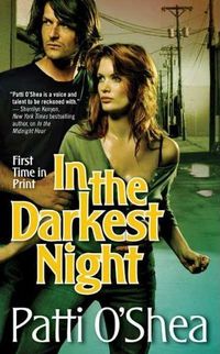 In The Darkest Night by Patti O'Shea