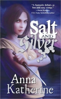 Salt And Silver by Anna Katherine