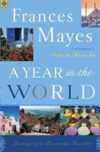 A Year in the World by Frances Mayes
