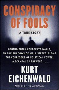 Conspiracy of Fools by Kurt Eichenwald