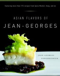 Asian Flavors of Jean-Georges by Jean Georges Vongerichten