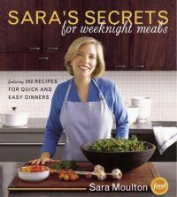 Sara's Secrets for Weeknight Meals by Sara Moulton