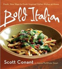 Bold Italian by Scott Conant