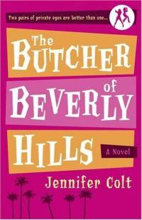 The Butcher of Beverly Hills by Jennifer Colt
