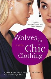 Wolves in Chic Clothing by Carrie Karasyov