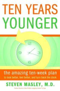 Ten Years Younger by Steven Masley