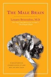 The Male Brain by Louanne Brizendine