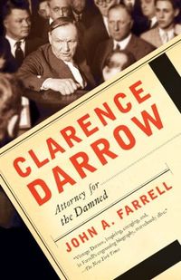 Clarence Darrow by John A. Farrell