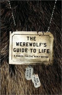 The Werewolf's Guide to Life by Ritch Duncan