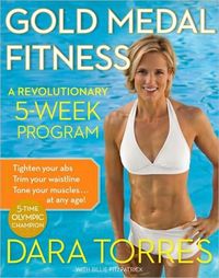 Gold Medal Fitness by Dara Torres