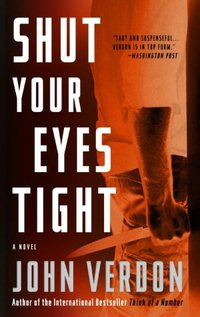 Shut Your Eyes Tight by John Verdon