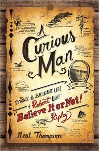 A Curious Man by Neal Thompson