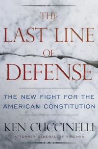 The Last Line of Defense by Ken Cuccinelli