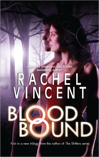 Blood Bound by Rachel Vincent