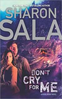 Don't Cry For Me by Sharon Sala