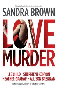 Love Is Murder by Sandra Brown