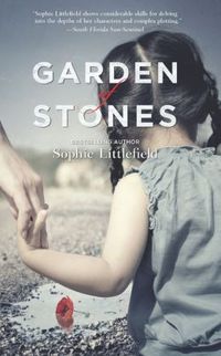 Garden Of Stones by Sophie Littlefield