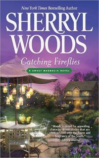 Catching Fireflies by Sherryl Woods