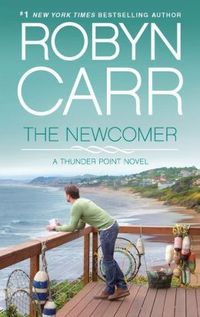 The Newcomer by Robyn Carr