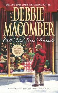 Call Me Mrs. Miracle by Debbie Macomber