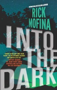 Into the Dark by Rick Mofina