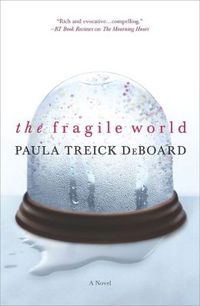 The Fragile World by Paula Treick DeBoard