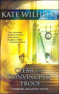 Clear and Convincing Proof by Kate Wilhelm