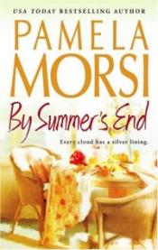 By Summer's End by Pamela Morsi