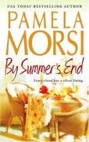 By Summer's End by Pamela Morsi
