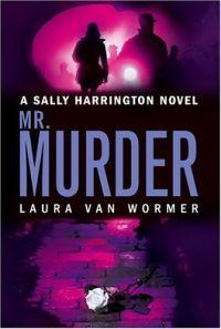 Excerpt of Mr. Murder by Laura Van Wormer