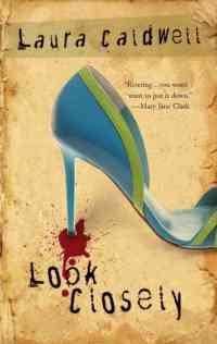 Look Closely by Laura Caldwell