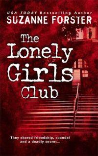 The Lonely Girls Club by Suzanne Forster