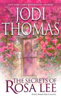 The Secrets of Rosa Lee by Jodi Thomas