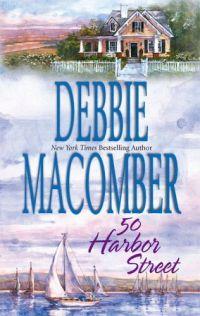 50 Harbor Street by Debbie Macomber