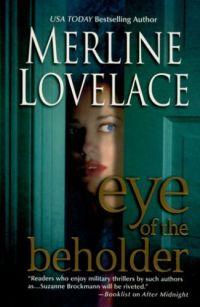 Eye of The Beholder by Merline Lovelace