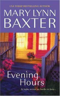 Evening Hours by Mary Lynn Baxter