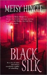 Black Silk by Metsy Hingle