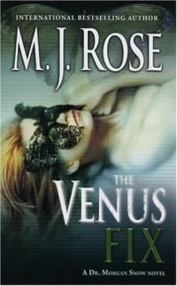 The Venus Fix by M.J. Rose