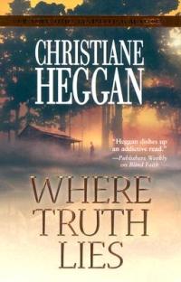Where Truth Lies by Christiane Heggan